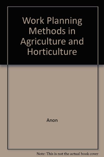 Work Planning Methods in Agriculture and Horticulture en ligne Work Planning Methods in Agriculture and Horticulture en ligne