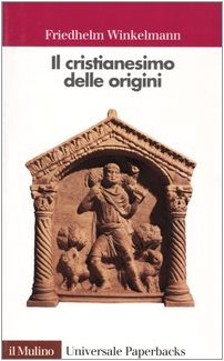 Il cristianesimo delle origini Il cristianesimo delle origini