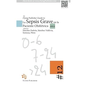 The Flying Publisher Guide to La Sepsis Grave en la Paciente Obstétrica