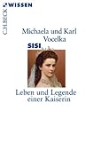 Cover zum Buch Sisi: Leben und Legende einer Kaiserin