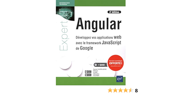 Amazon Fr Angular Developpez Vos Applications Web Avec Le Framework Javascript De Google 2e Edition Ollivier Sebastien Djordjevic Daniel Klein William Livres