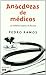 Anécdotas de médicos (B DE BOLSILLO, Band 603001) - Pedro Manuel Ramos Calvo