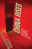 Image de China Rises: How China's Astonishing Growth Will Change the World