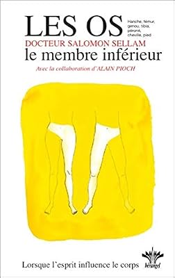 Bérangel Lorsque l'esprit influence le corps - Tome 10 : les os : le membre inférieur