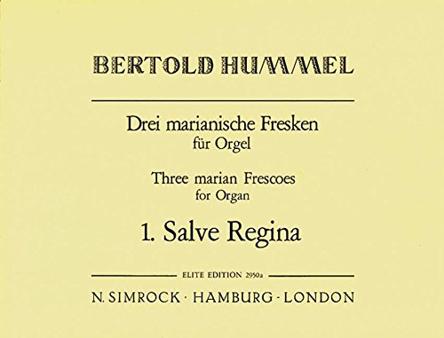 Preisvergleich Produktbild Drei marianische Fresken: 1. Salve Regina. op. 42. Orgel.