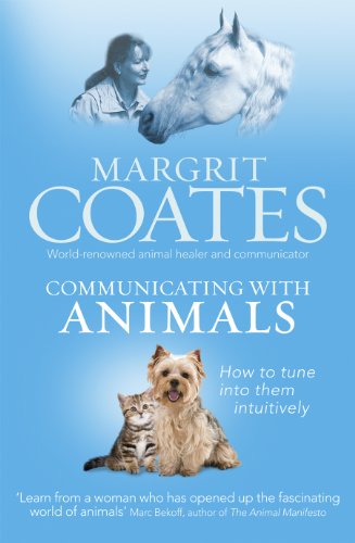 Communicating with Animals: How to tune into them intuitively (English Edition)