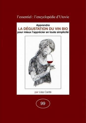 Apprendre La Dégustation du vin bio pour mieux l apprécier en toute simplicité gratuit