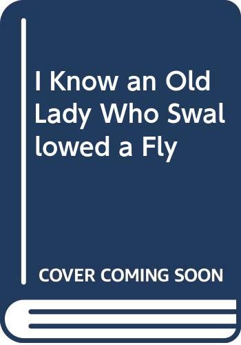 I Know an Old Lady Who Swallowed a Fly