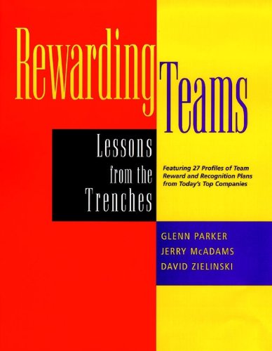 Rewarding Teams: Lessons from the Trenches (Jossey Bass Business & Management Series) (English Edition)