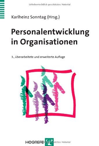 Personalentwicklung in Organisationen: Psychologische Grundlagen, Methoden und Strategien (2006-02-01)