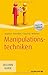 Manipulationstechniken: Erkennen und abwehren (Haufe TaschenGuide) by 