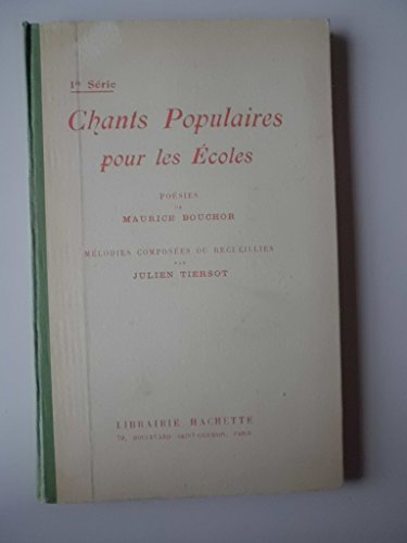Chants populaires pour les écoles. 1ère série.