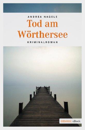 Tod am Wörthersee von [Nagele, Andrea]