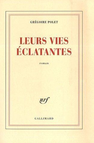 couverture de : Leurs vies &eacute;clatantes
