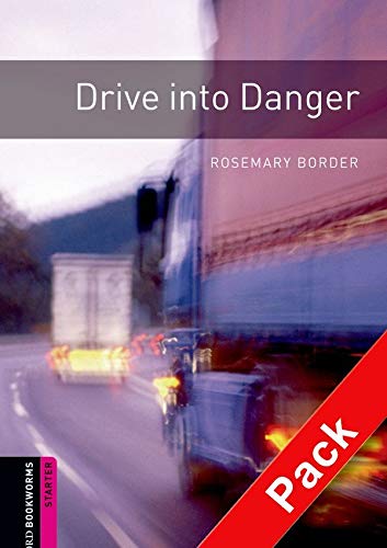 Oxford Bookworms Library: Oxford Bookworms Starter Drive into Danger CD Pack