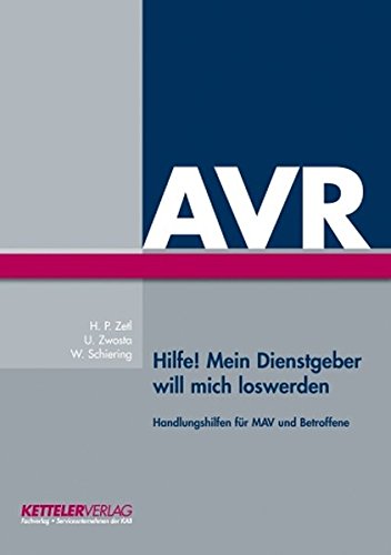 Hilfe! Mein Dienstgeber will mich loswerden: Handlungshilfen für MAV und Betroffene