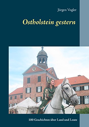 Download Ostholstein gestern: 100 Geschichten über Land und Leute Download Ostholstein gestern: 100 Geschichten über Land und Leute