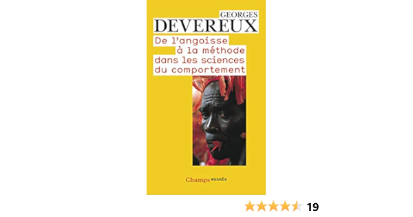 Amazon Fr De L Angoisse A La Methode Dans Les Sciences Du Comportement Devereux Georges La Barre Weston Benis Sinaceur Hourya Livres