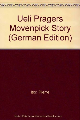 Preisvergleich Produktbild Ueli Pragers Mövenpick Story