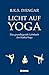 Licht auf Yoga: Das grundlegende Lehrbuch des Hatha-Yoga by 