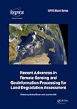 Image de Recent Advances in Remote Sensing and Geoinformation Processing for Land Degradation Assessment (ISPRS Book Series)