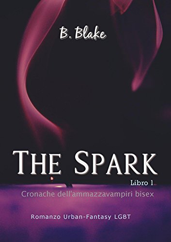 Download The Spark: Cronache dell’Ammazzavampiri Bisex