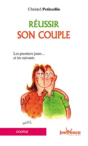 Télécharger Réussir son couple : Les premiers jours... et les suivants livre En ligne