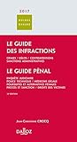 Le Guide des infractions 2017. Guide pénal - 18e éd.: Le guide pénal