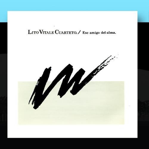 Preisvergleich Produktbild Ese Amigo Del Alma by Lito Vitale Cuarteto
