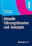 Aktuelle Führungstheorien und -konzepte (German Edition) by 