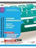Image de Auxiliar Administrativo Agencia Valenciana de Salud. Supuestos Prácticos y Simulacros de Examen (Colección 630)