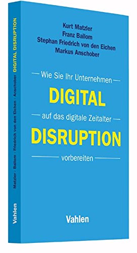 Download Digital Disruption: Wie Sie Ihr Unternehmen auf das digitale Zeitalter vorbereiten Download Digital Disruption: Wie Sie Ihr Unternehmen auf das digitale Zeitalter vorbereiten