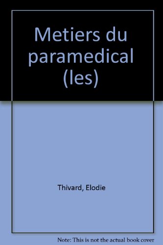 couverture de : Les M&eacute;tiers du param&eacute;dical