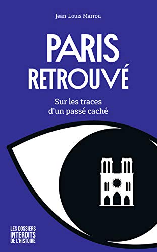 Download Paris retrouvé – Sur les traces d'un passé caché Download Paris retrouvé – Sur les traces d'un passé caché