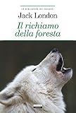 Il richiamo della foresta. Ediz. integrale. Con Segnalibro