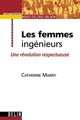 Télécharger Les femmes ingénieurs : Une révolution respectueuse Gratuit
