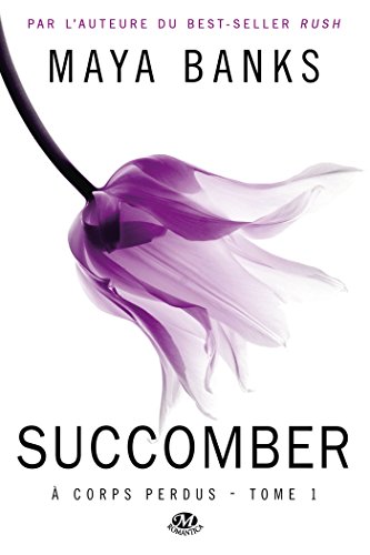 À corps perdus, Tome 1: Succomber À corps perdus, Tome 1: Succomber