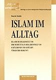 Cover zum Buch Islam im Alltag: Islamische Religiosi...