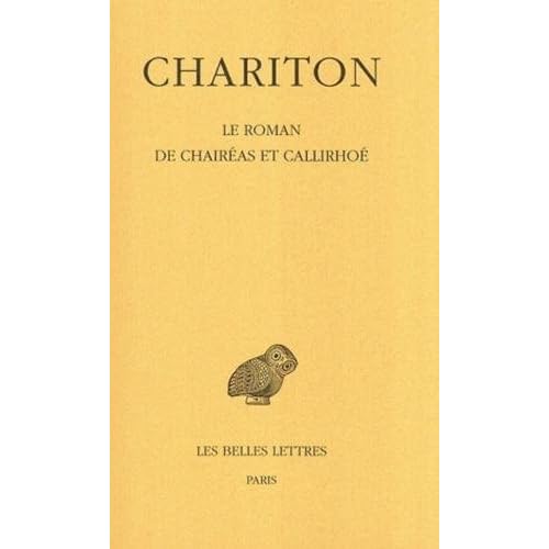 Le Roman de Chaireas et Callirhoé Le Roman de Chaireas et Callirhoé