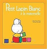 Petit Lapin Blanc à la maternelle