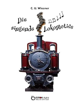 Die singende Lokomotive: 25 Kurzgeschichten Descargar PDF