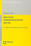 Das neue Datenschutzrecht der EU: Grundlagen | Gesetzgebungsverfahren | Synopse by 