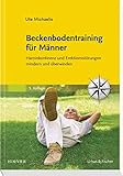 Image de Beckenbodentraining für Männer: Harninkontinenz und Erektionsstörungen mindern und überwinden