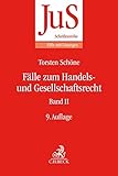 Fälle zum Handels- und Gesellschaftsrecht Band II by 