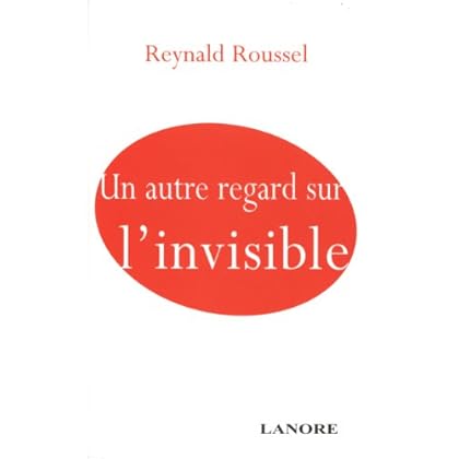 Un autre regard sur l'invisible