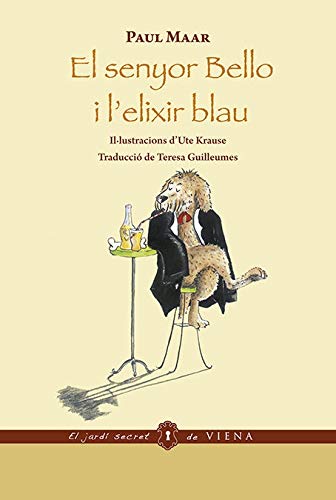 El Senyor Bello I L'Elixir Blau: 7 (El jardí secret de Viena)