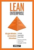 Lean Enterprise: Mit agilen Methoden zum innovativen Unternehmen by 