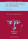 Image de Le dee dentro la donna. Una nuova psicologia al femminile
