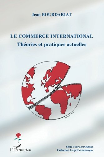Le commerce international: Théories et pratiques actuelles Le commerce international: Théories et pratiques actuelles