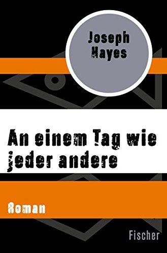 An einem Tag wie jeder andere: Roman